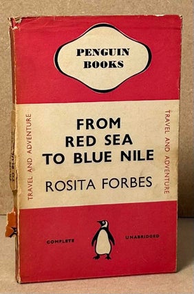 Item #90323 From Red Sea to Blue Nile. Rosita Forbes