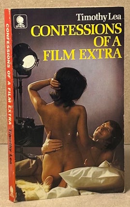 Item #90346 Confessions of a Film Extra. Timothy Lea