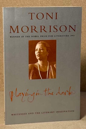 Item #90393 Playing in the Dark. Toni Morrison