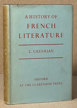 Item #90422 A History of French Literature. L. Cazamian
