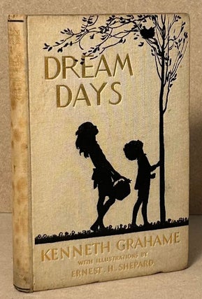 Item #90437 Dream Days. Kenneth Grahame, Ernest H. Shepard