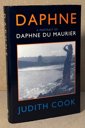 Item #90463 Daphne _ A Portrait of Daphne du Maurier. Judith Cook