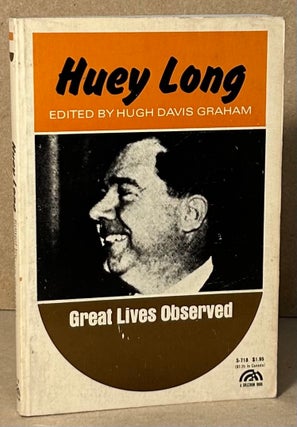 Item #90467 Huey Long. Hugh Davis Graham