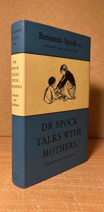 Item #90503 Dr Spock Talks With Mothers. Benjamin Spock