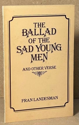 Item #90554 The Ballad of the Sad Young Men _ and other verse. Fran Landesman