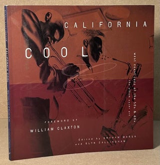 Item #90569 California Cool _ West Coast Jazz of the 50's & 60's_ the Album Cover Art. Graham...