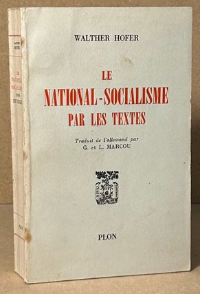 Item #90578 Le National-Socialisme Par Les Textes. Walther Hofer