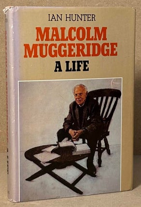 Item #90597 Malcolm Muggeridge _ A Life. Ian Hunter