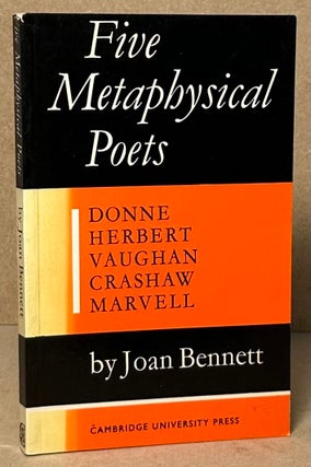 Item #90686 Five Metaphysical Poets _ Donne, Herbert, Vaughan, Crashaw, Marvell. Joan Bennett