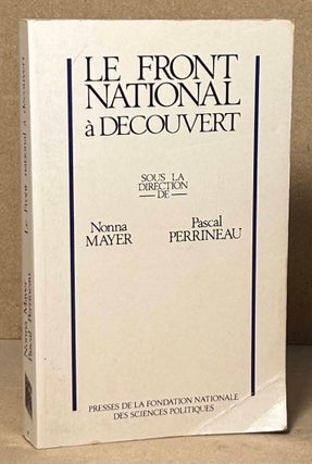 Item #90690 Le Front National a Decouvert. Nonna Mayer, Pascal Perrineau