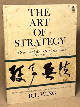 Item #90704 The Art of War _ A New Translation of Sun Tzu's Classic The Art of War. R. L. Wing