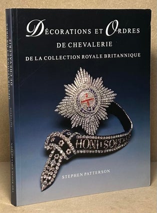 Item #90730 Decoration et Ordres De Chevalerie _ De La Collection Royale Britannique. Stephen...