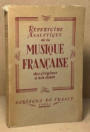Item #90737 Repertoire Analytique de la Musique Francaise _ des origines a nos jours. Andre Boll,...