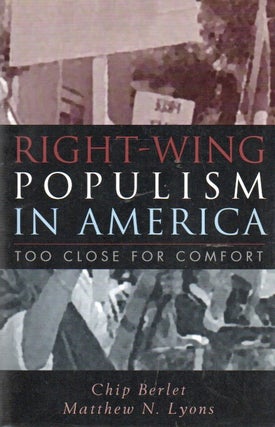 Item #90764 Right-Wing Populism in America_ Too Close for Comfort. Chip Berlet, Matthew N. Lyons