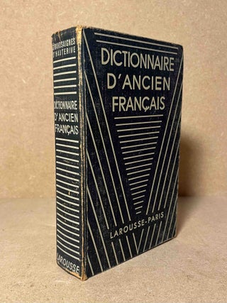 Item #90772 Dictionnaire d'Ancien Francais_ Moyen Age et Renaissance. R. Grandsaignes d'Hauterive