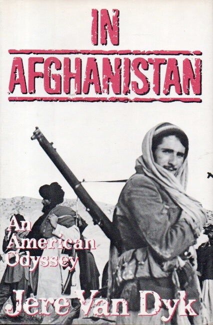 Item #90818 In Afghanistan _ An American Odyssey. Jere Van Dyk.