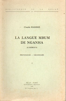 Item #90820 La Langue Mbum De Nganha _ (Cameron) Phonologie - Grammaire. Claude Hagege