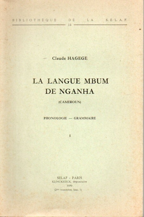 Item #90820 La Langue Mbum De Nganha _ (Cameron) Phonologie - Grammaire. Claude Hagege.