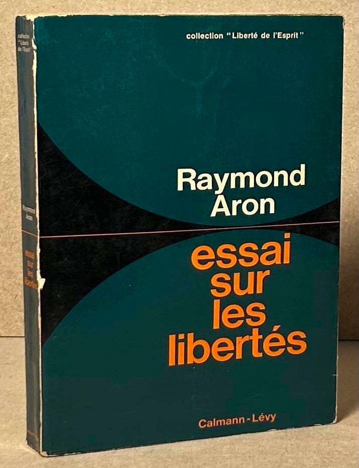 Item #90834 Essai sur Les Libertes. Raymond Aron.