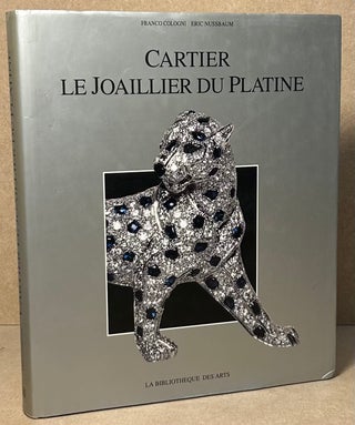 Item #90841 Cartier _Le Joaillier du Platine. Franco Cologni, Eric Nussbaum
