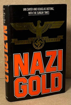 Item #90863 Nazi Gold. Ian Sayer, Douglas Botting
