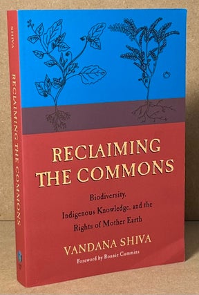 Item #90864 Reclaiming the Commons _ Biodiversity, Indigenous Knowledge, and the Rights of Mother...