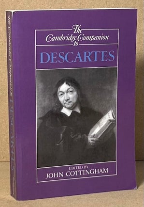 Item #90867 The Cambridge Companion to Descartes. John Cottingham