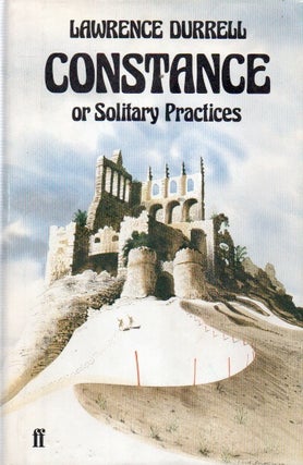 Item #90968 Constance_ Or Solitary Practices. Lawrence Durrell