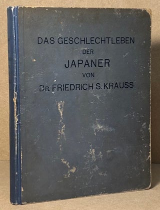 Item #91003 Das Geschlechtleben Der Japaner. Friedrich S. Krauss