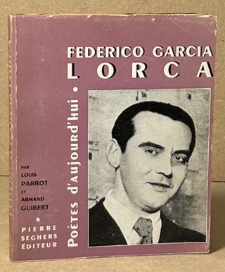 Item #91029 Frederico Garcia Lorca. Louis Parrot, Armand Guibert