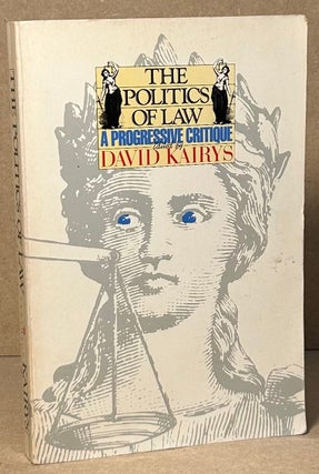 Item #91049 The Politics of Law _ Progressive Critique. David Kairys