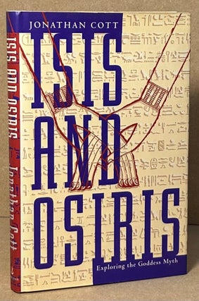 Item #91060 Isis and Osiris _ Exploring the Goddess Myth. Jonathan Cott