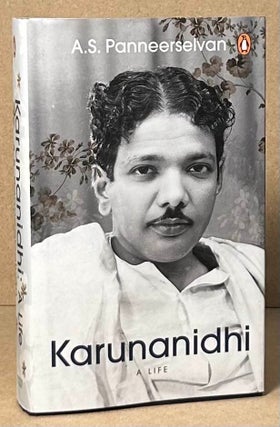 Item #91063 Karunanidhi _ A Life. A. S. Panneerselvan