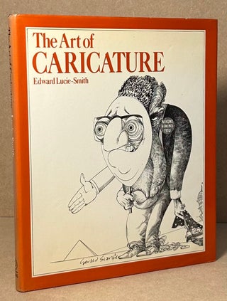 Item #91073 The Art of Caricature. Edward Lucie-Smith