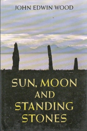Item #91090 Sun, Moon and Standing Stones. John Edwin Wood