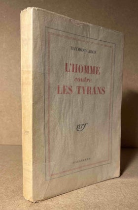 Item #91118 L'Homme Contre les Tyrans. Raymond Aron