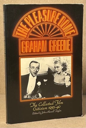 Item #91132 The Pleasure Dome _ The Collected Film Criticism 1935-40. Graham Greene