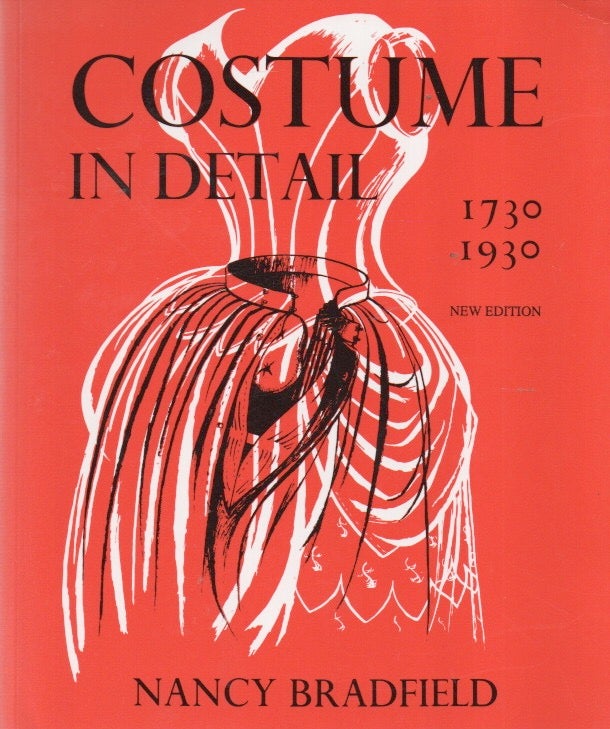 Item #91162 Costume In Detail_ 1730-1930. Nancy Bradfield.