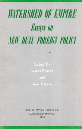 Item #91205 Watershed of Empire_Essays on New Deal Foreign Policy. Leonard Liggio, James J....