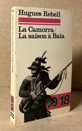 Item #91223 La Camorra_ La Saison a Baia. Hugues Rebell, Hubert Juin, preface