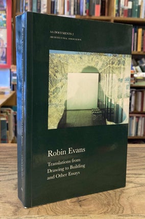 Item #91230 Translations from Drawing to Building and Other Essays. Robin Evans