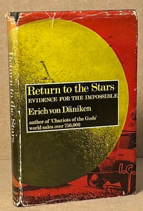 Item #91298 Return to the Stars _ evidence for the impossible. Erich von Daniken