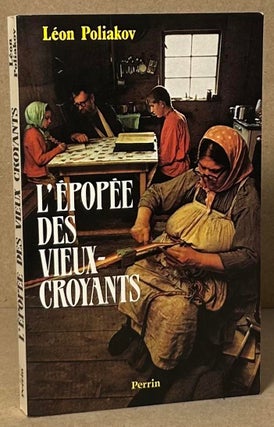 Item #91342 L'Epopee Des Vieux Croyants. Leon Poliakov