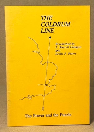 Item #91345 The Coldrum Line _ The Power and the Puzzle. F. Russell Clampitt, Leslie J. Peters
