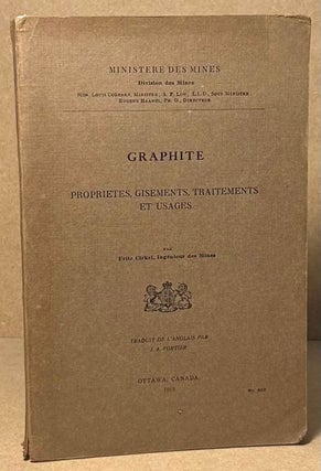 Item #91379 Graphite _ Proprietes, Gisements, Traitements et Usages. Fritz Cirkel, J. A. Fortier,...