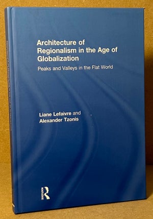 Item #91427 Architecture of Regionalism in the Age of Globalization _ Peaks and Valleys in the...