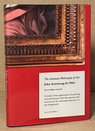 Item #91472 The Intimate Philosophy of Art. John Armstrong