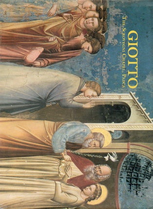 Item #91518 Giotto_ The Scrovegni Chapel, Padua. Bruce Cole