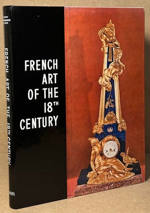Item #91552 French Art of the 18th Century. Albert Gilou, Francis Spar