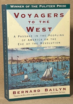 Item #91580 Voyagers to the West _ A Passage in the Peopling of America on the Eve of the...